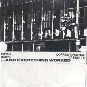 FLAC Bryan Ruryk - ...And Everything Worked