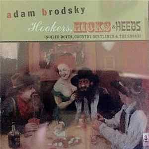 FLAC Adam Brodsky - Hookers, Hicks & Heebs