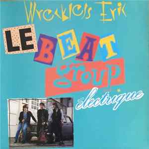 FLAC Wreckless Eric - Le Beat Group Électrique