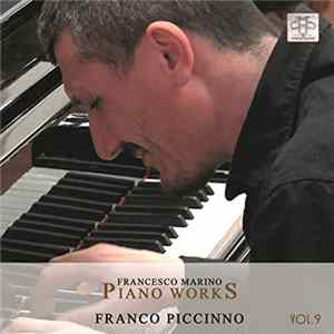 FLAC Franco Piccinno - Francesco Marino: Piano Works, Vol. 9