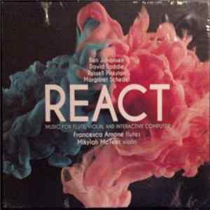 FLAC Ben Johansen / David Taddie / Russell Pinkston / Margaret Schedel - Francesca Arnone, Mikylah McTeer - React