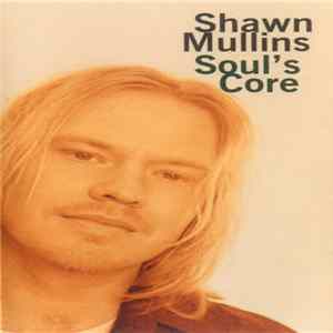 FLAC Shawn Mullins - Soul's Core