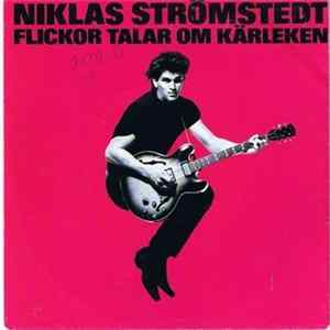 FLAC Niklas Strömstedt - Flickor Talar Om Kärleken