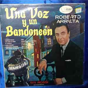 FLAC Roberto Arrieta, Ernesto "Titi" Rossi - Una Voz Y Un Bandoneon