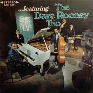FLAC The Dave Rooney Trio - This Must Be The Place ...Featuring The Dave Rooney Trio
