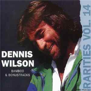FLAC Dennis Wilson - Rarities Vol. 14: Bamboo & Bonustracks