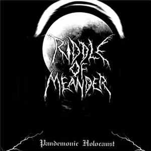 FLAC Riddle Of Meander - Pandemonic Holocaust