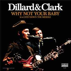 FLAC Dillard & Clark - Why Not Your Baby