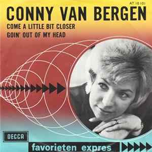 FLAC Conny van Bergen - Come A Little Bit Closer / Goin' Out Of My Head