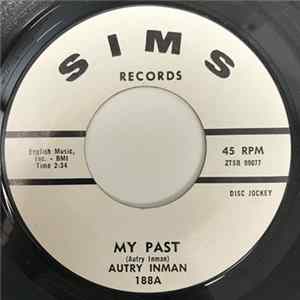 FLAC Autry Inman - My Past / You're Welcome Dear (To What She's Left Of Me)